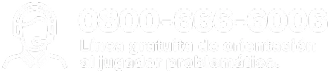 Línea gratuita de orientación al jugador problemático 0800-666-6006